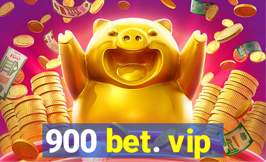 900 bet. vip